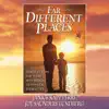 Janice Kapp Perry & Joy Saunders Lundberg - Far Different Places